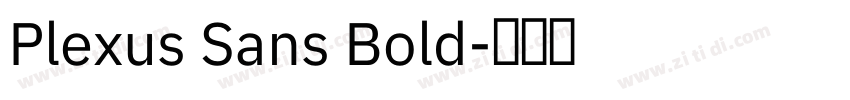 Plexus Sans Bold字体转换 Plexus Sans Bold字体转换